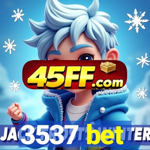 3537 bet